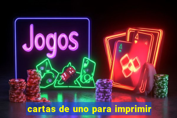 cartas de uno para imprimir